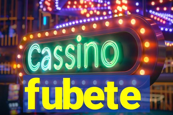 fubete