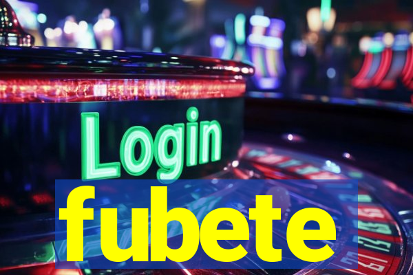 fubete