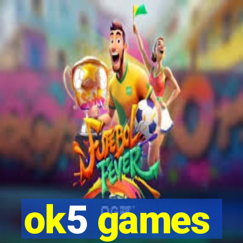ok5 games