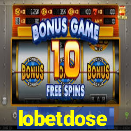 lobetdose