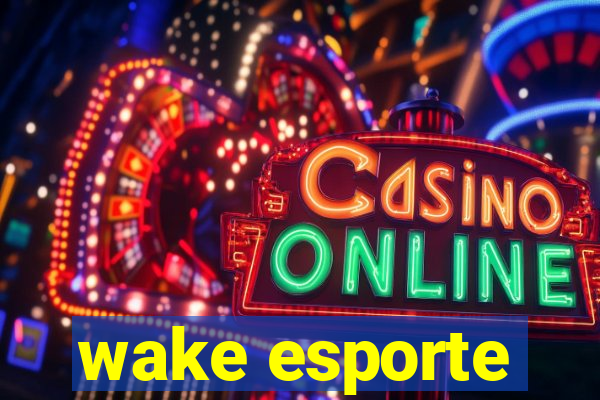 wake esporte