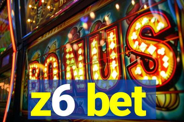 z6 bet