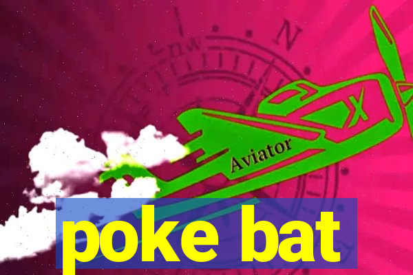 poke bat