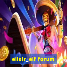 elixir_elf forum