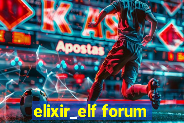 elixir_elf forum