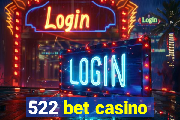 522 bet casino