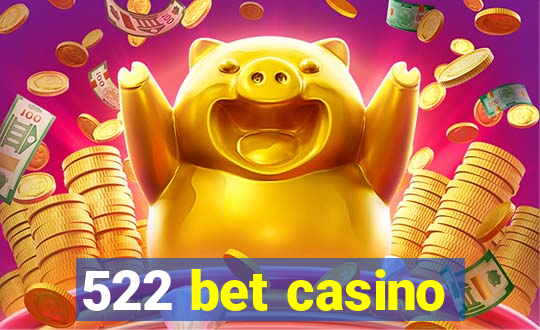 522 bet casino