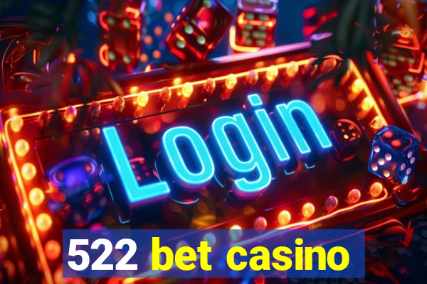522 bet casino