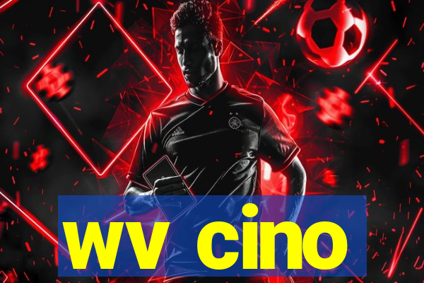 wv cino