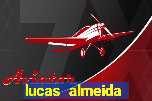 lucas almeida ferreira dos santos instagram