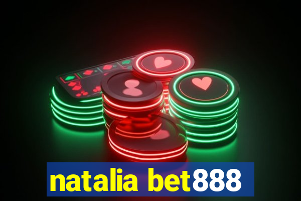 natalia bet888