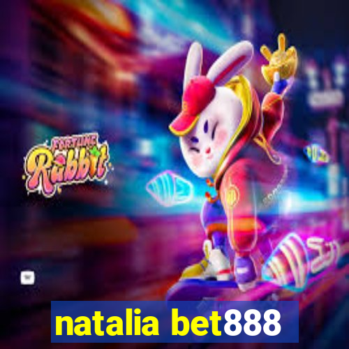 natalia bet888