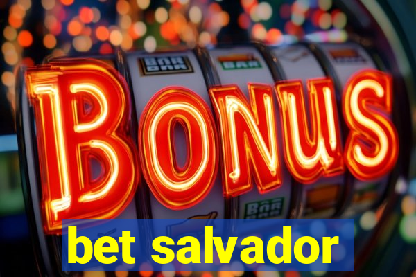 bet salvador