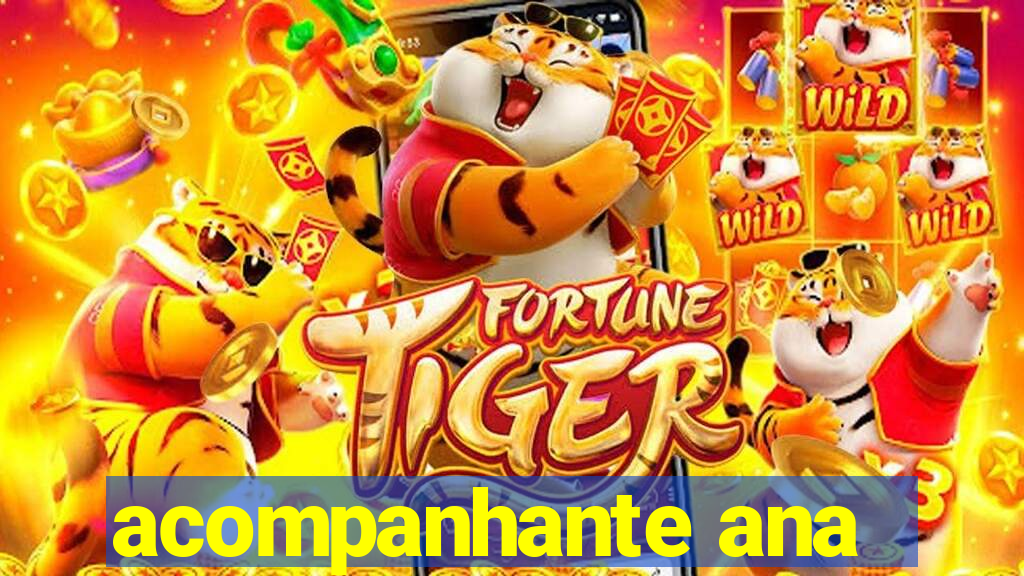 acompanhante ana