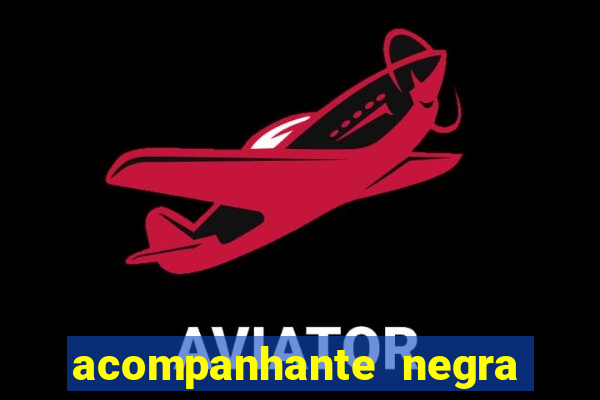 acompanhante negra porto alegre