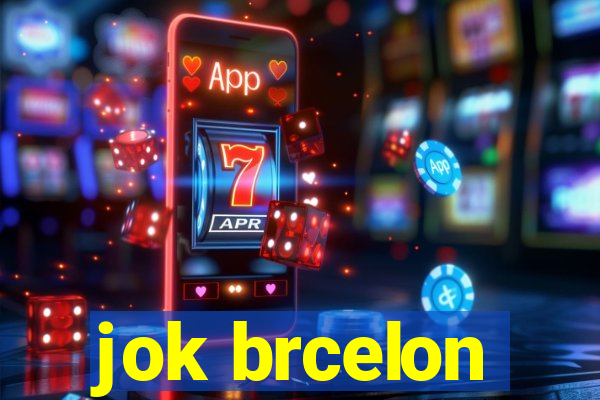 jok brcelon