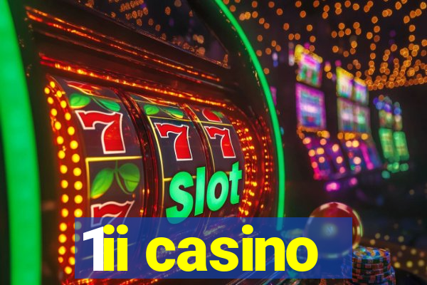 1ii casino