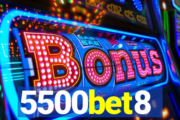 5500bet8
