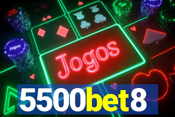 5500bet8