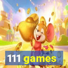 111 games