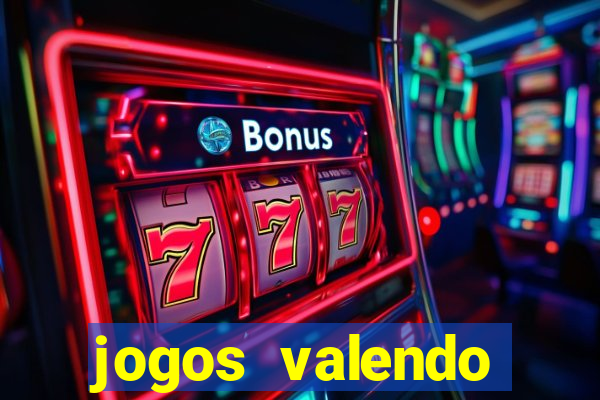 jogos valendo dinheiro online