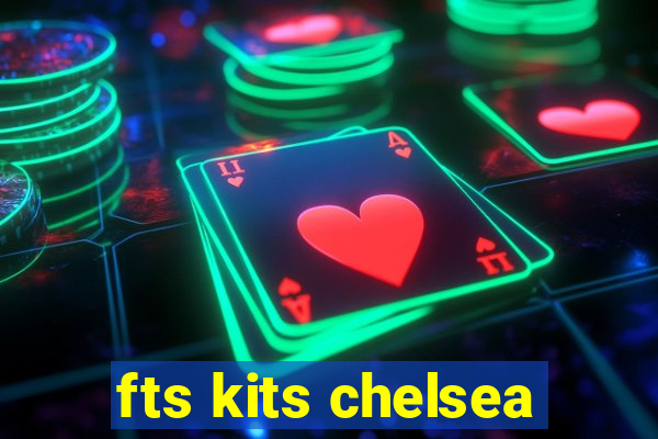 fts kits chelsea