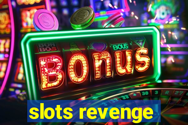 slots revenge