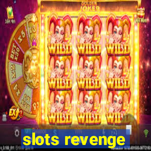 slots revenge