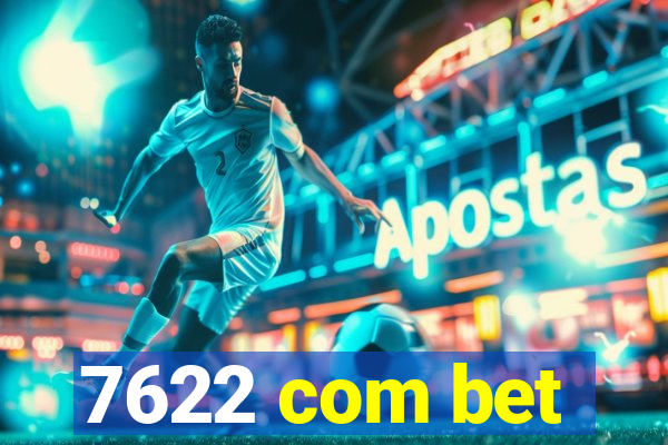 7622 com bet