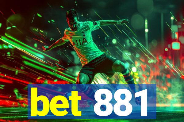 bet 881