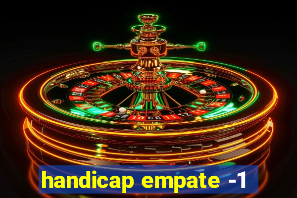 handicap empate -1