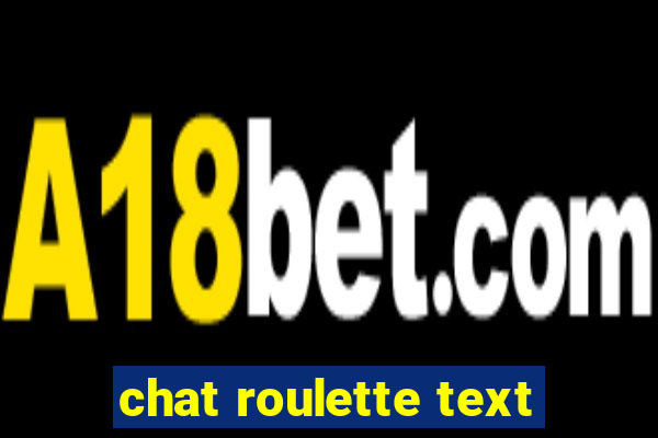 chat roulette text