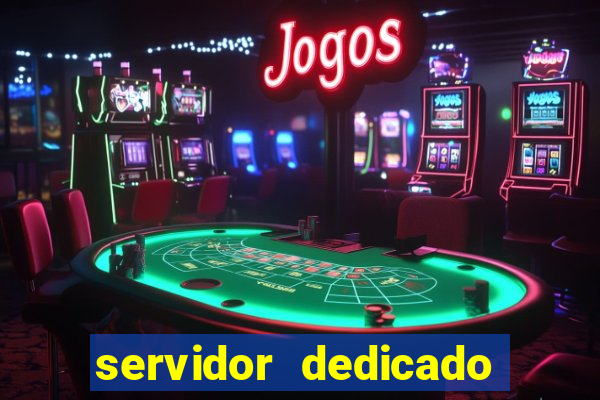 servidor dedicado para jogos brasil