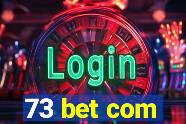 73 bet com