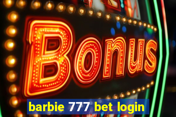 barbie 777 bet login