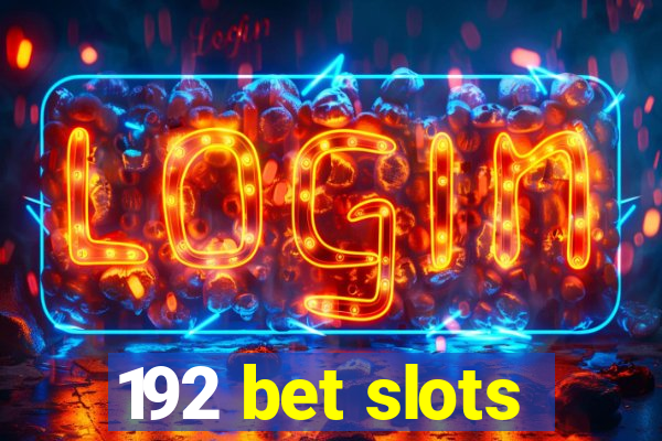 192 bet slots
