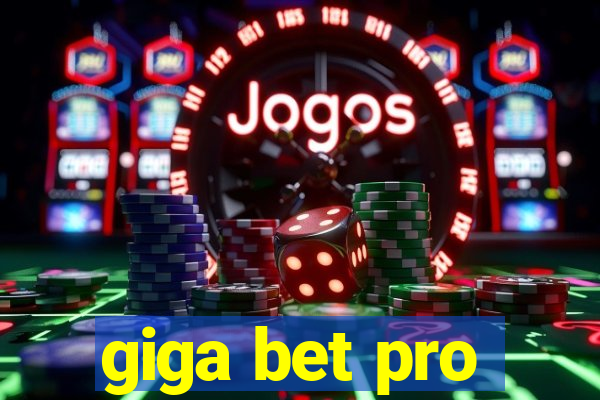 giga bet pro
