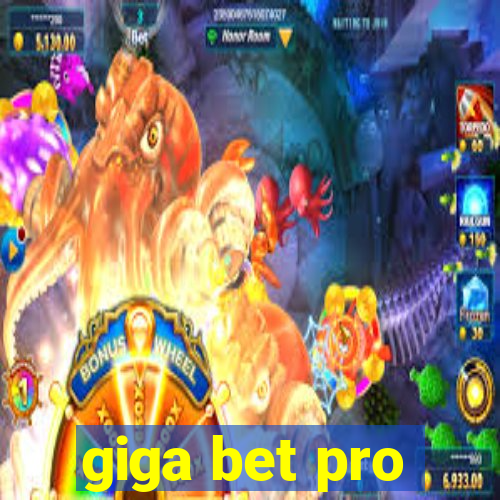 giga bet pro