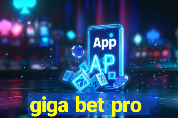 giga bet pro