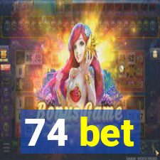 74 bet