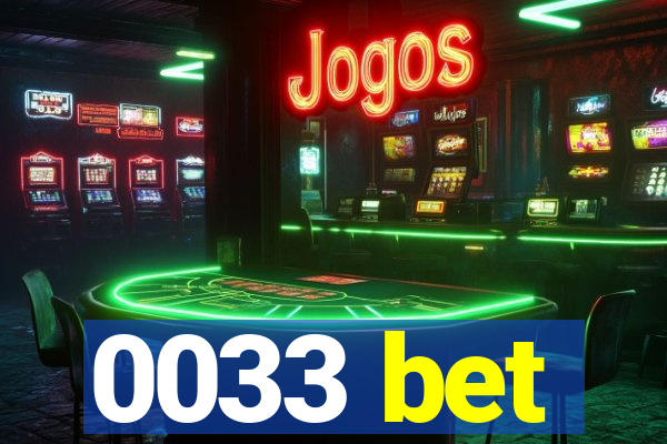 0033 bet