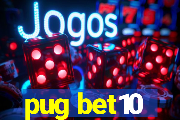 pug bet10