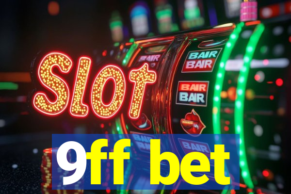 9ff bet