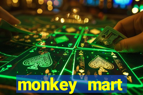 monkey mart dinheiro infinito