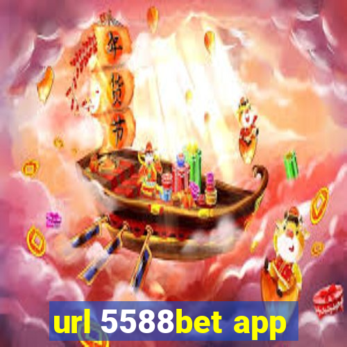 url 5588bet app