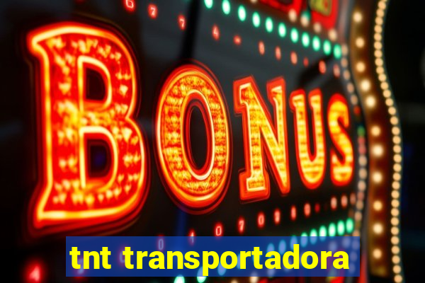 tnt transportadora