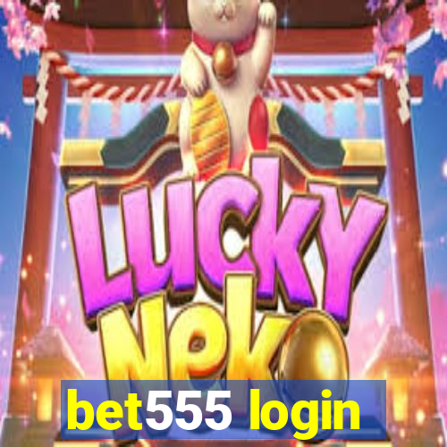 bet555 login