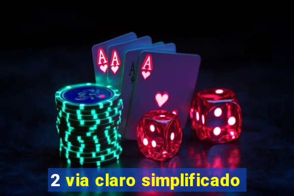 2 via claro simplificado
