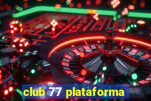 club 77 plataforma
