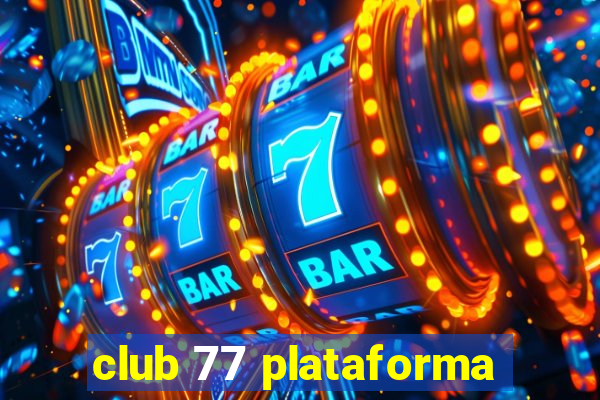 club 77 plataforma
